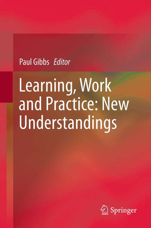 Book cover of Learning, Work and Practice: New Understandings