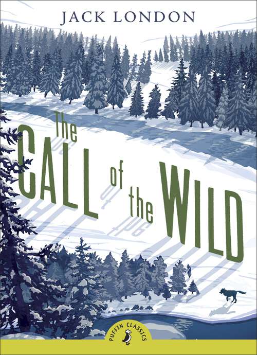 Book cover of The Call of the Wild (Puffin Classics)