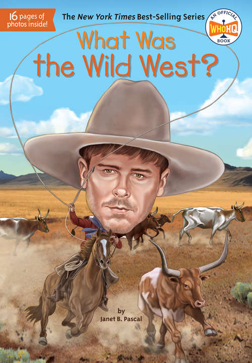 What Was the Wild West? (What Was?)
