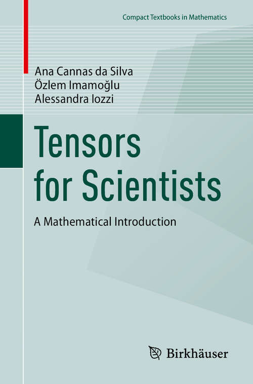 Book cover of Tensors for Scientists: A Mathematical Introduction (Compact Textbooks in Mathematics)