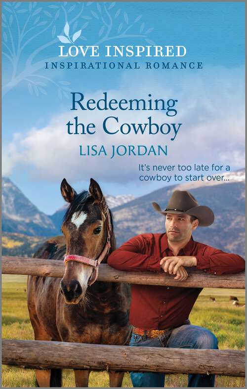 Book cover of Redeeming the Cowboy: An Uplifting Inspirational Romance (Original) (Stone River Ranch #2)