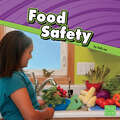 Food Safety (Staying Safe Ser.)