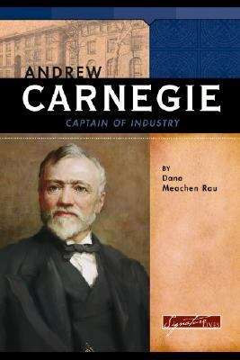 Andrew Carnegie: Captain of Industry