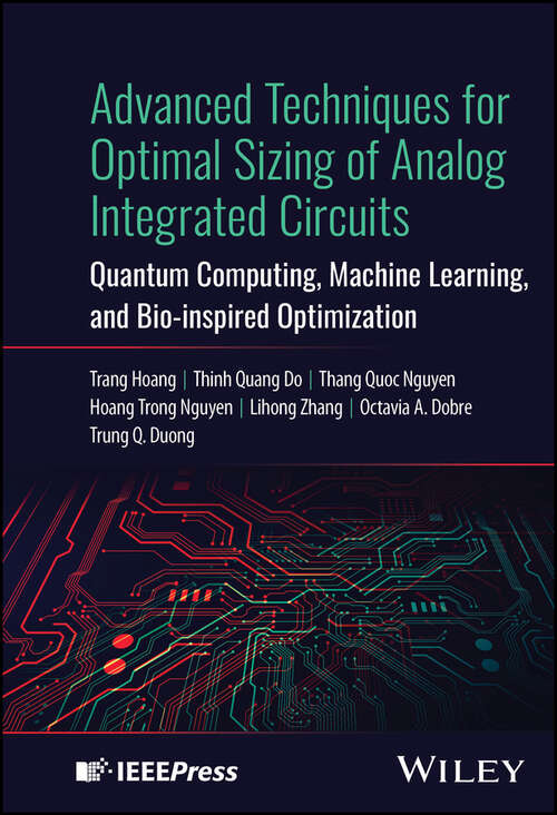 Book cover of Advanced Techniques for Optimal Sizing of Analog Integrated Circuits: Quantum Computing, Machine Learning, and Bio-inspired Optimization