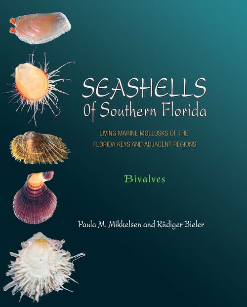 Book cover of Seashells of Southern Florida: Living Marine Mollusks of the Florida Keys and Adjacent Regions: Bivalves