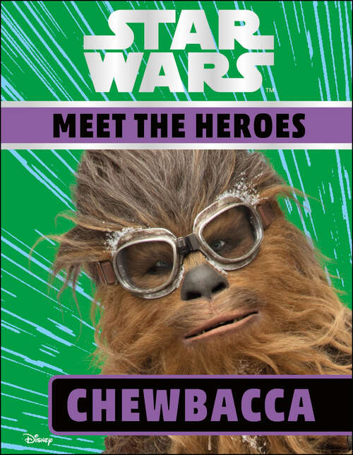 Book cover of Star Wars Meet the Heroes Chewbacca