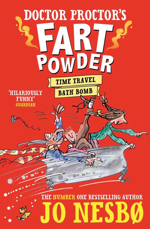Book cover of Doctor Proctor's Fart Powder #3: Time-Travel Bath Bomb