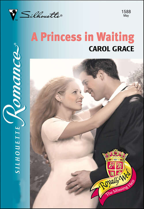 Book cover of A Princess in Waiting (Royally Wed: The Missing Heir)