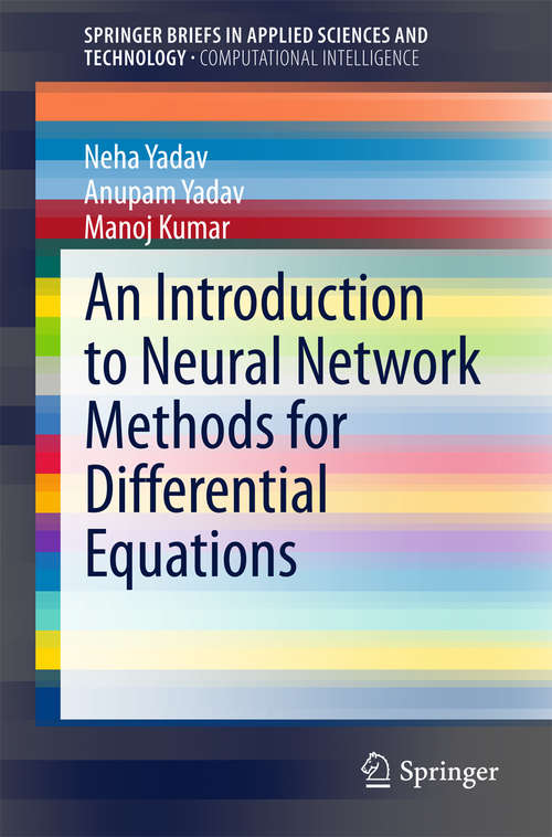 An Introduction to Neural Network Methods for Differential Equations (SpringerBriefs in Applied Sciences and Technology)