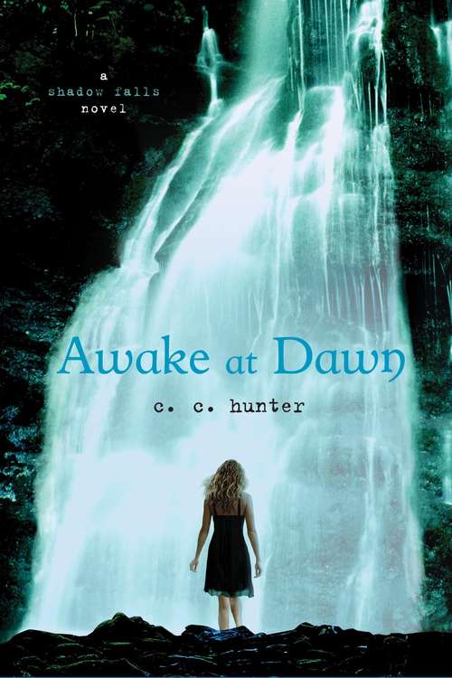 Book cover of Awake at Dawn (Shadow Falls #2)
