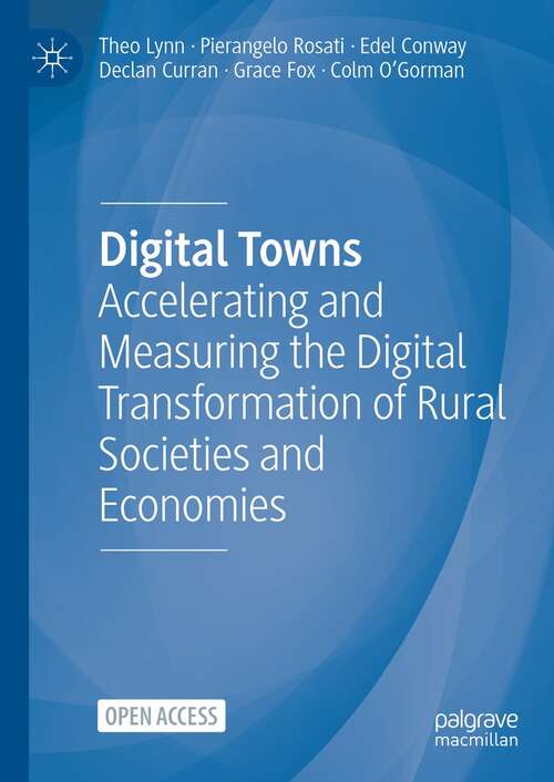 Digital Towns: Accelerating and Measuring the Digital Transformation of Rural Societies and Economies