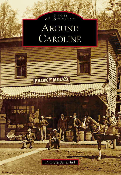 Book cover of Around Caroline (Images of America)