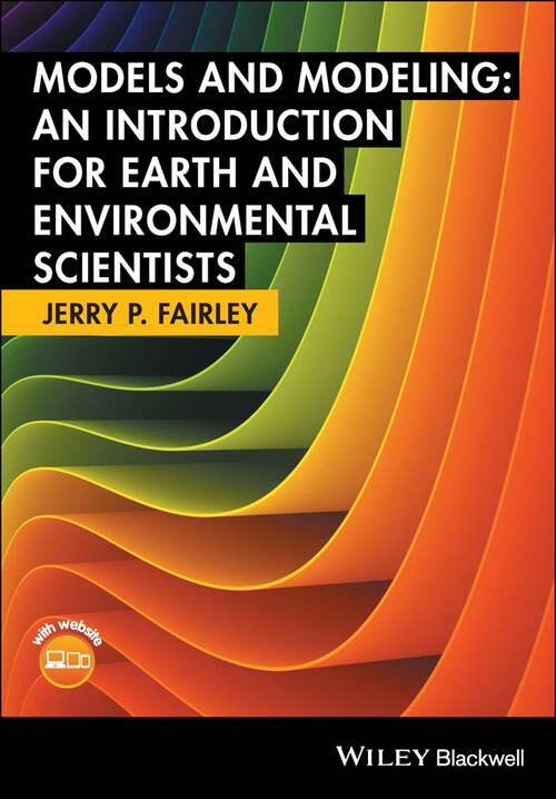 Book cover of Models and Modeling: An Introduction for Earth and Environmental Scientists