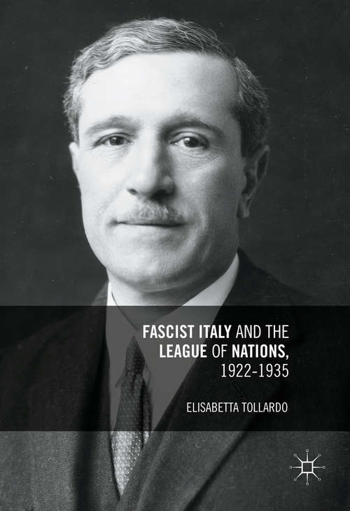 Book cover of Fascist Italy and the League of Nations, 1922-1935