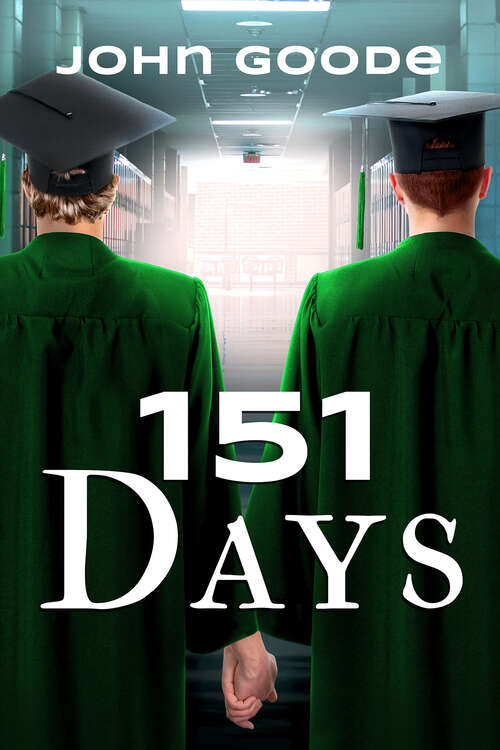 151 Days (Foster High series #3)
