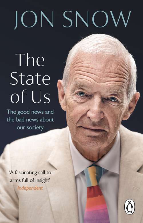 Book cover of The State of Us: The good news and the bad news about our society