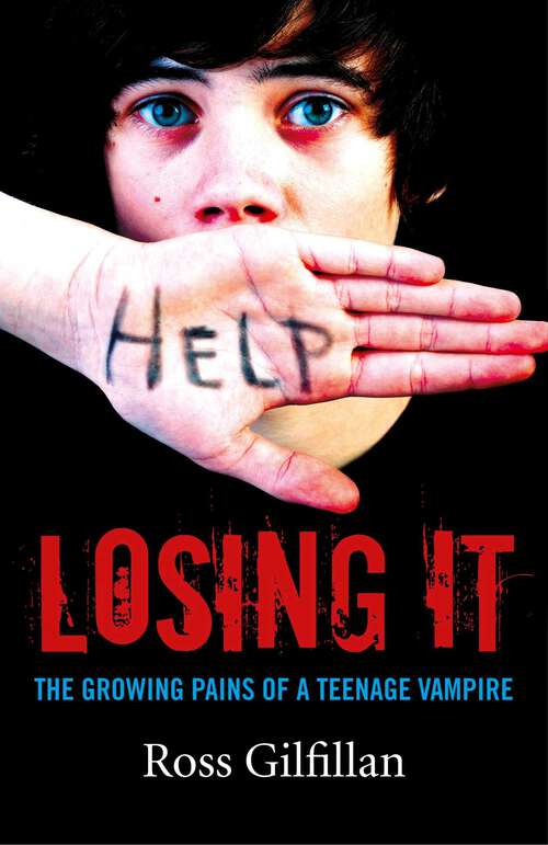 Book cover of Losing It: The Growing Pains of A Teenage Vampire