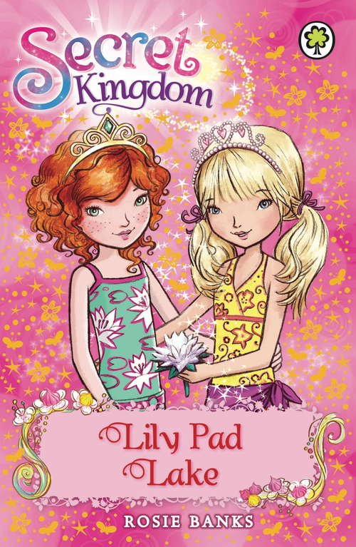 Book cover of Lily Pad Lake: Book 10 (Secret Kingdom #10)