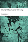 Human Nature and Suffering (Routledge Mental Health Classic Editions)