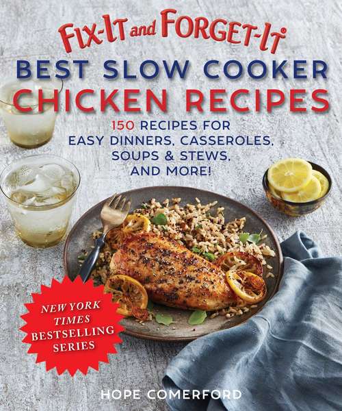 Book cover of Fix-It and Forget-It Best Slow Cooker Chicken Recipes: Quick and Easy Dinners, Casseroles, Soups, Stews, and More! (Fix-It and Forget-It)