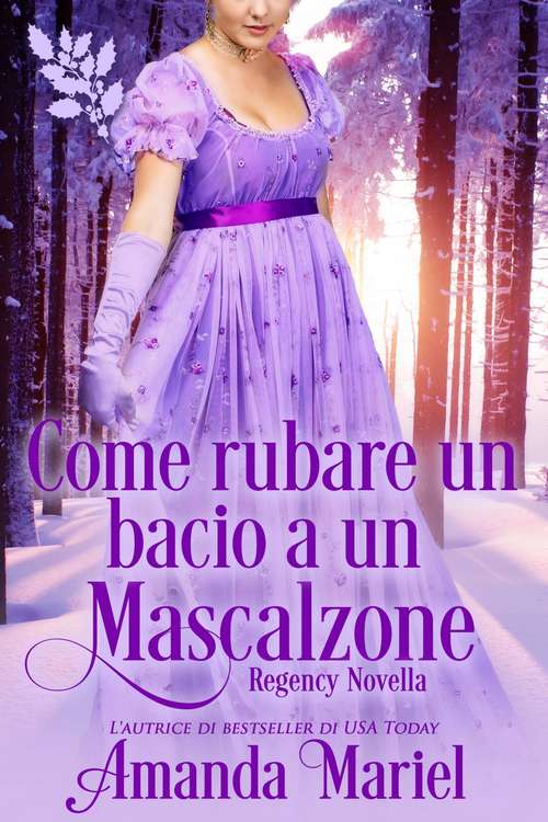 Book cover of Come rubare un bacio a un mascalzone (Connected by a Kiss #4)