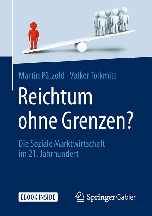 Book cover of Reichtum ohne Grenzen?: Die Soziale Marktwirtschaft Im 21. Jahrhundert (1. Aufl. 2018)