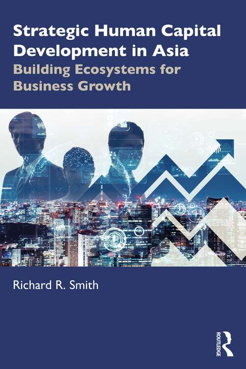 Book cover of Strategic Human Capital Development in Asia: Building Ecosystems for Business Growth