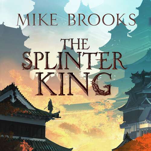 Book cover of The Splinter King: The God-King Chronicles, Book 2 (The God-King Chronicles #5)