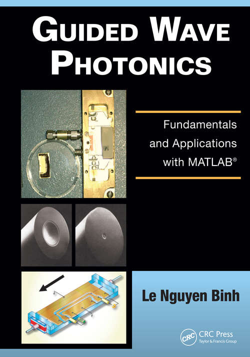 Guided Wave Photonics: Fundamentals and Applications with MATLAB