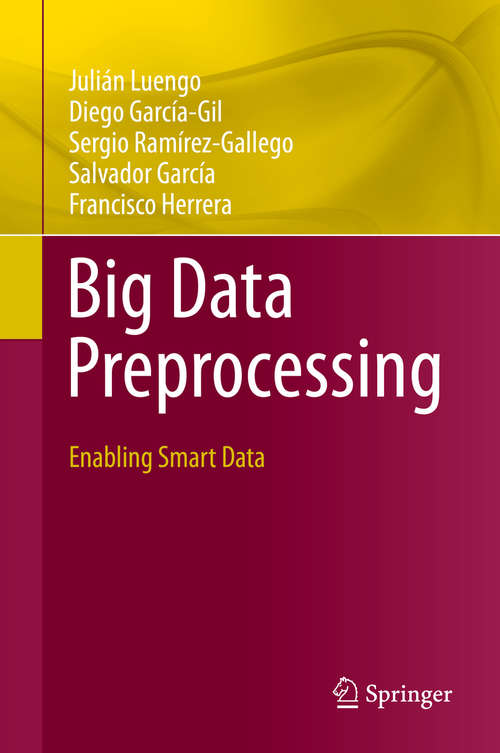 Book cover of Big Data Preprocessing: Enabling Smart Data (1st ed. 2020)