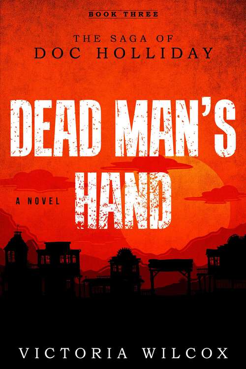 Book cover of Dead Man's Hand: The Saga of Doc Holliday