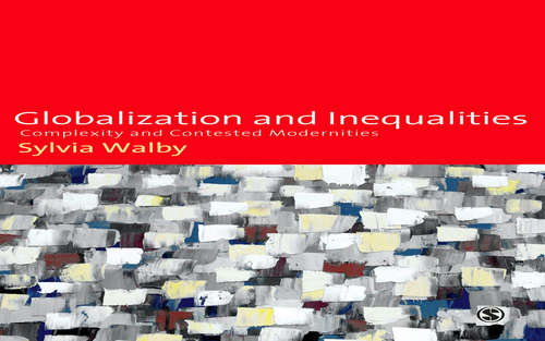Book cover of Globalization and Inequalities: Complexity and Contested Modernities