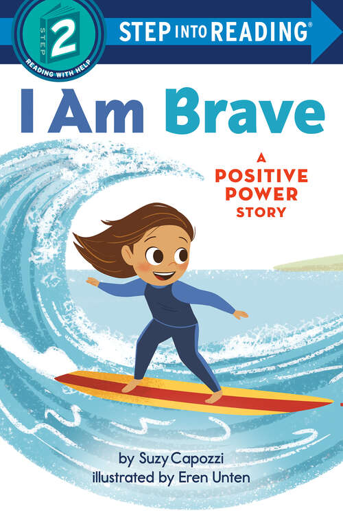 Book cover of I Am Brave: A Positive Power Story (Step into Reading)