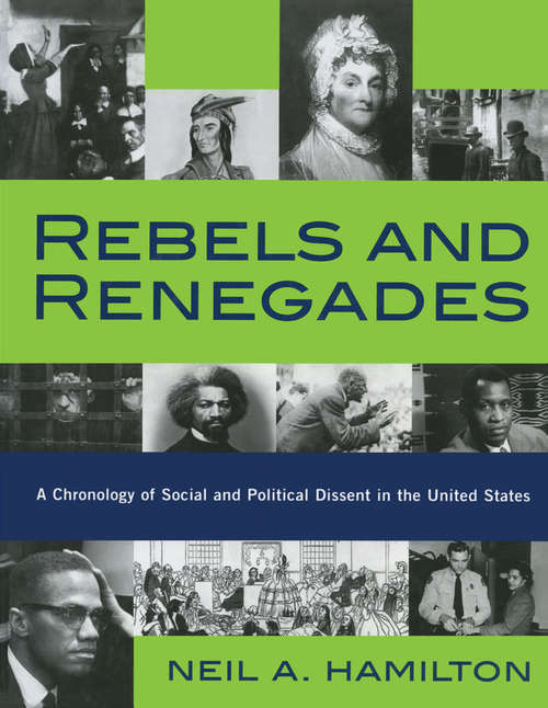 Book cover of Rebels and Renegades: A Chronology of Social and Political Dissent in the United States