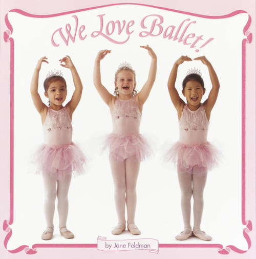 Book cover of We Love Ballet! (Pictureback(R))