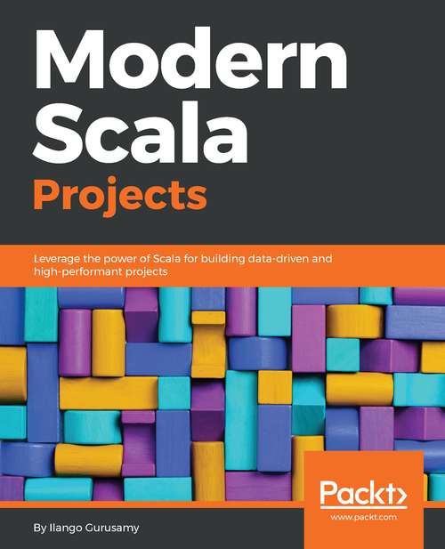 Book cover of Modern Scala Projects: Leverage the power of Scala for building data-driven and high-performant projects
