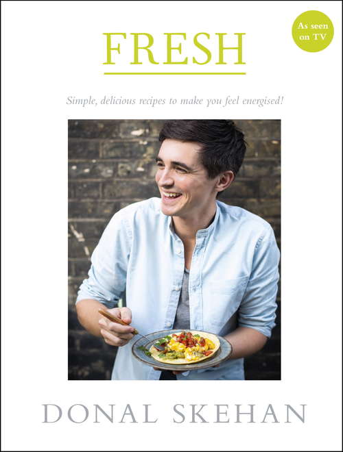 Book cover of Fresh: Simple, delicious recipes to make you feel energised