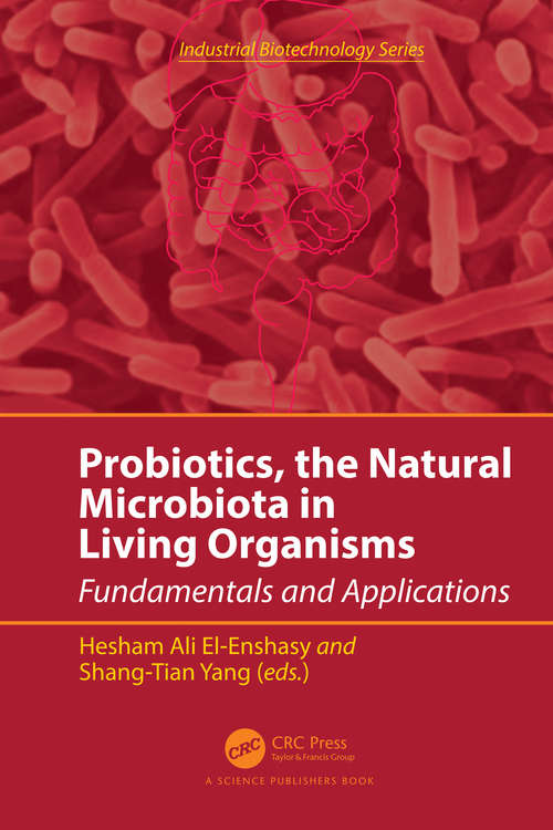 Probiotics, the Natural Microbiota in Living Organisms: Fundamentals and Applications (Industrial Biotechnology)