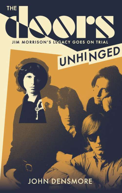 Book cover of The Doors Unhinged: Jim Morrison's Legacy Goes on Trial