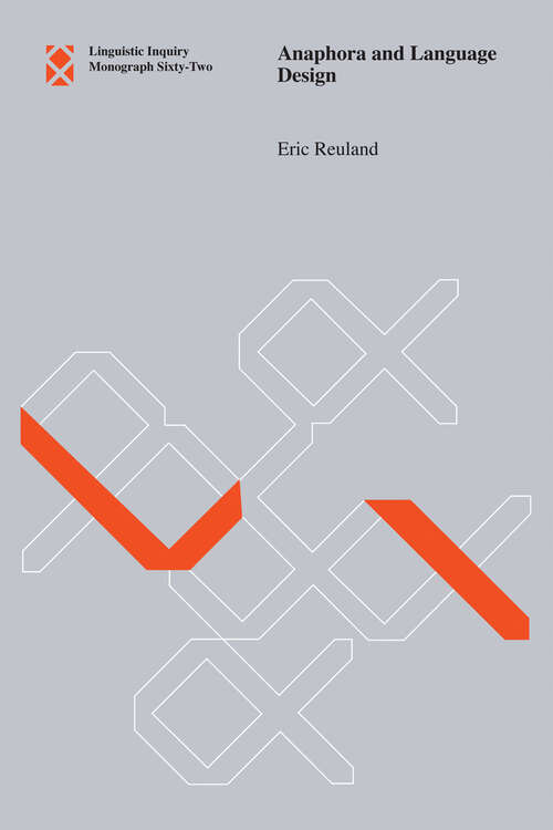 Anaphora and Language Design (Linguistic Inquiry Monographs #62)