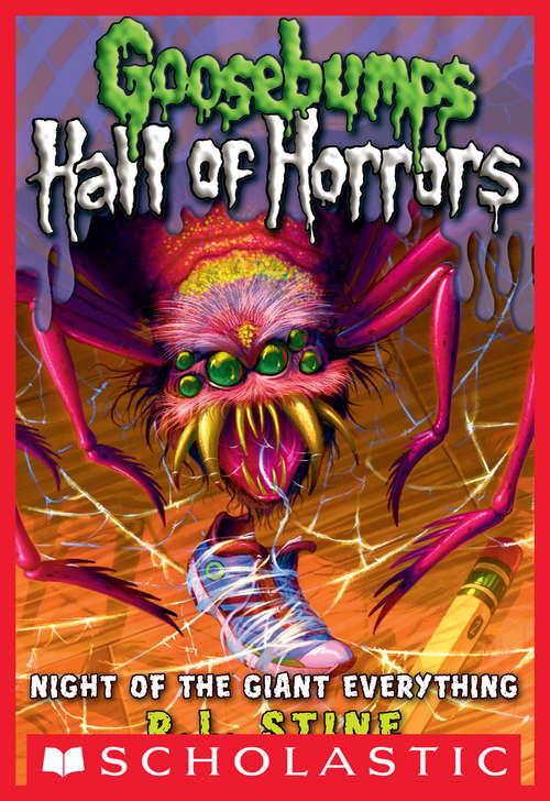 Book cover of Goosebumps: Hall of Horrors #2: Night of the Giant Everything