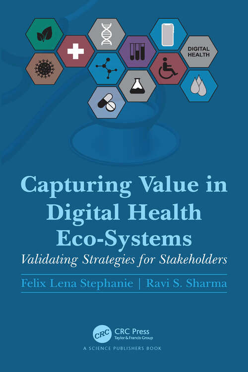 Capturing Value in Digital Health Eco-Systems: Validating Strategies for Stakeholders