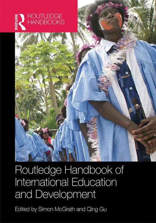Routledge Handbook of International Education and Development (Routledge International Handbooks)
