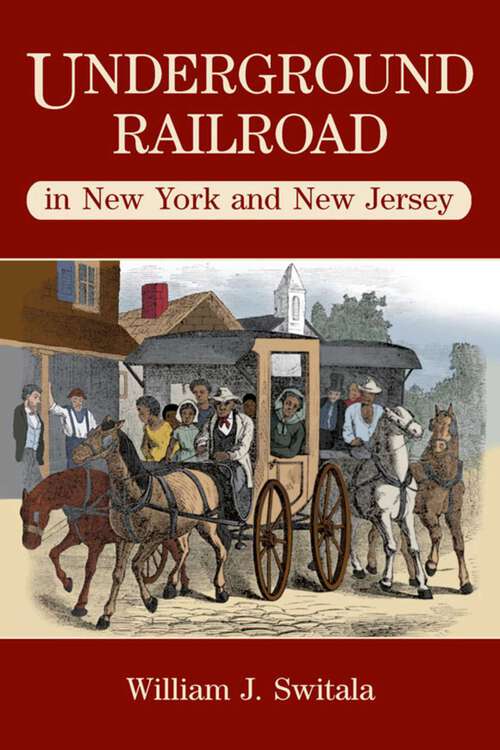 Book cover of Underground Railroad in New York and New Jersey (The Underground Railroad)