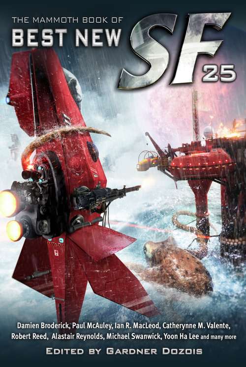 The Mammoth Book of Best New SF 25 (Mammoth Books #244)