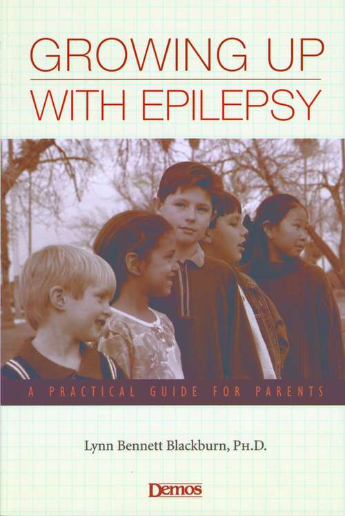 Book cover of Growing up with Epilepsy: A Practical Guide For Parents