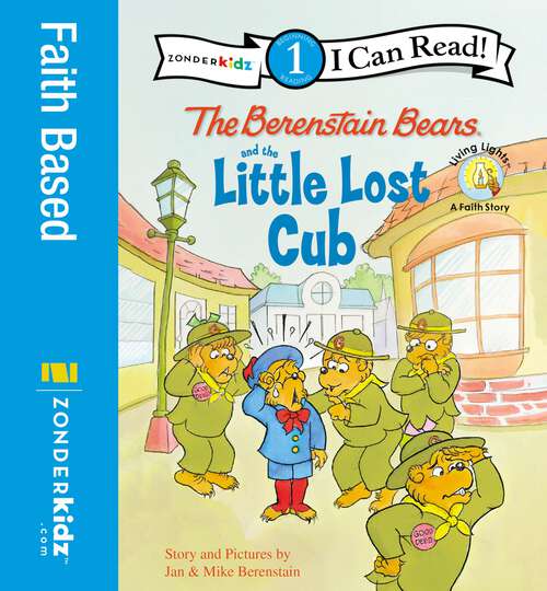 Book cover of The Berenstain Bears and the Little Lost Cub: Level 1 (I Can Read! / Berenstain Bears / Good Deed Scouts / Living Lights: A Faith Story)