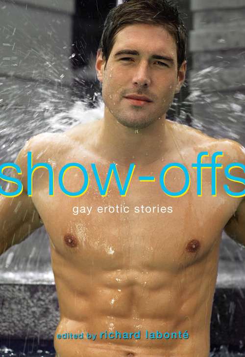 Book cover of Show-Offs: Gay Erotic Stories