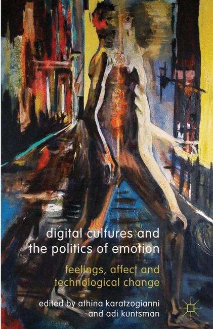 Book cover of Digital Cultures and the Politics of Emotion