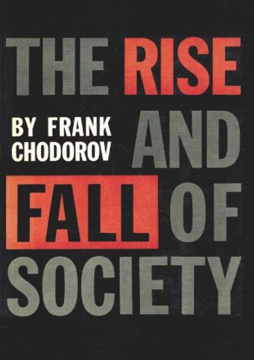 Book cover of The Rise And Fall Of Society: An Essay On The Economic Forces That Underlie Social Institutions